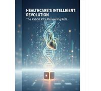 Healthcare'S Intelligent Revolution: The Rabbit R1'S Pioneering Role