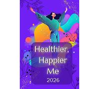 Healthier, Happier Me: Weigh Lose Diary | Log book for Whole Year | Track your Golas | Stay Fit and Healthy