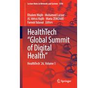 HealthTech “Global Summit of Digital Health”: HealthTech´26, Volume 1: 2088 (Lecture Notes in Networks and Systems, 2088)