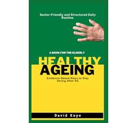 Healthy Ageing: Evidence-Based Ways to Stay Strong After 60
