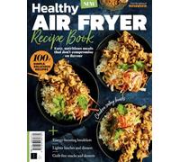Healthy Air Fryer Recipe Book: Guilt-Free Frying: Healthy Recipes for Your Air Fryer