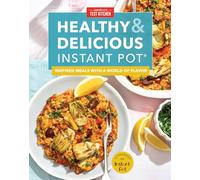 Healthy and Delicious Instant Pot: Inspired meals with a world of flavor