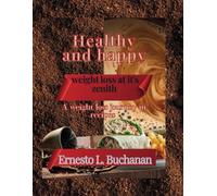 Healthy And Happy: A weight loss journey in recipes