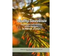 Healthy Boundaries Workbook Journal: Identifying, Setting & Maintaining Personal Boundaries