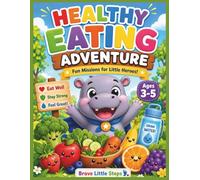 Healthy Eating Adventure: Fun Healthy Food Activities for Kids Ages 3-5: A Preschool Activity Book with Coloring, Mazes, Matching, Counting, Healthy ... Steps - Learning Life Skills Through Play)