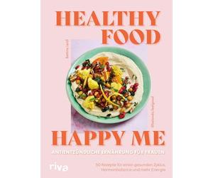 Healthy Food, Happy Me - Antientzündliche Ernährung für Frauen: 50 Rezepte für einen gesunden Zyklus, Hormonbalance und mehr Energie | Anti-Entzündungs-Kochbuch von @belanda.feelgood