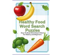 Healthy food Word Search Puzzles: Easy-To-Read Word Search Book for Elderly and Beginners | 50+ Unique Word Puzzles |