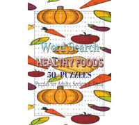 Healthy Foods Word Search Puzzle Book: Word Searches with Easy to Read Print about Healthy Foods, Fruits, Vegetables and More | 6x9 inches, 110 pages ... Gift for Vacations, Holidays and Free Times