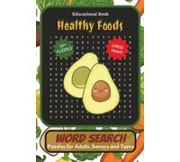 Healthy Foods Word Search Puzzle Book: Word Searches with Easy to Read Print about Healthy Foods, Healthy Meals, Nutrition and More | 6x9 Inches, 110 ... Gift for Vacations, Holidays and Free Times