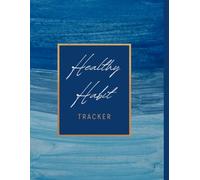 Healthy Habit Tracker: A Simple Daily Wellness Tracker l to Track Water Intake, workout, Exercise, Nutrition & Healthy Habits