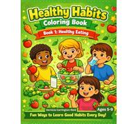 Healthy Habits Coloring Book 1: Healthy Eating
