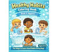 Healthy Habits Coloring Book 2: Hygiene