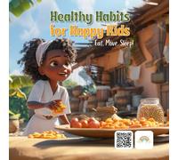 Healthy Habits for Happy Kids: Eat, Move, Sleep!: Fun Lessons About Healthy Food, Exercise, and Sleep for Young Readers | Homeschooling | School | Early Readers (STEAM Learning)