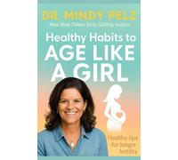 Healthy Habits To Age Like A Girl: Healthy tips for a longer female fertility