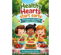 Healthy Hearts start early: Encouraging healthy eating habits in childhood