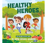 Healthy Heroes: Ready for a Healthy Adventure? - Grab this children's fun book that aims to create healthy habits.