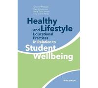 Healthy Lifestyle and Educational Practices in Relation to Student Wellbeing