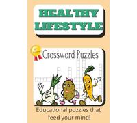 Healthy Lifestyle- Crossword Puzzles: Healthy Lifestyle crossword puzzle with easy to read print about health, working out, healthy eating, and more | ... healthy living, relaxation, and education
