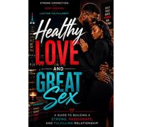 Healthy Love & Great Sex