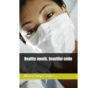 Healthy mouth, beautiful smile