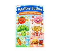 Healthy or Not? Coloring Book for Kids Ages 4-6: Fun Food Coloring Pages to Learn Healthy Eating Habits for Preschool and Kindergarten