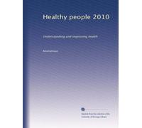 Healthy people 2010: Understanding and improving health