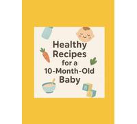 Healthy Recipes for a 10-month-old baby