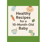 Healthy Recipes for a 10-month-old baby