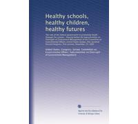 Healthy schools, healthy children, healthy futures: The role of the federal government in prom...