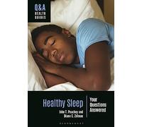 Healthy Sleep: Your Questions Answered (Q&A Health Guides)
