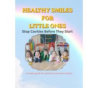 HEALTHY SMILES FOR LITTLE ONES: Stop cavities before they start