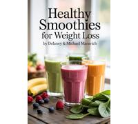 Healthy Smoothies for Weight Loss