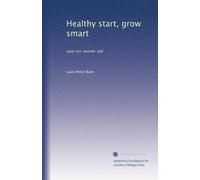Healthy start, grow smart: your six-month-old