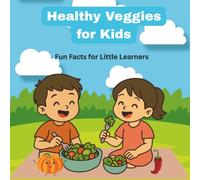 Healthy Veggie for Kids: Fun Facts for Little Learners
