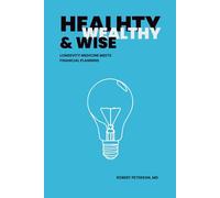 Healthy Wealthy & Wise: Longevity Medicine Meets Financial Planning