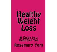 Healthy Weight Loss: A Guide to a Healthier You