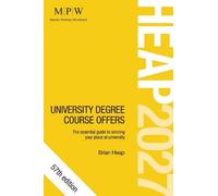 HEAP 2027: University Degree Course Offers: The Essential Guide to Winning Your Place at University