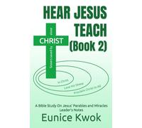 Hear Jesus Teach (Book 2): A Bible Study on Jesus' Parables and Miracles: Leader's Notes (Hear Jesus Teach in Parables and Miracles)