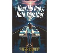 Hear Me Baby, Hold Together: 1 (Hear Me Baby Series)