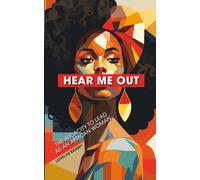 Hear Me Out: The Audacity To Lead As An African Woman