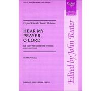 Hear my prayer, O Lord: Vocal score (Oxford Choral Classics Octavos) by Henry Purcell (Composer), John Rutter (Editor) (4-Feb-1999) Sheet music