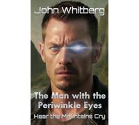 Hear the Mountains Cry (The Man with the Periwinkle Eyes)