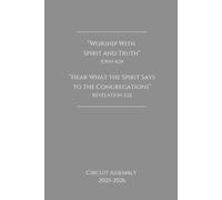 Hear What the Spirit Says & Worship With Spirit and Truth: 2025-2026 Circuit Assembly: A 2-in-1 Journal for Taking Notes and Reflections During Both ... - Inspired by Revelation 3:22 & John 4:24