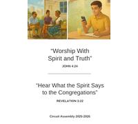 Hear What the Spirit Says & Worship With Spirit and Truth: 2025-2026 Circuit Assembly: A 2-in-1 Journal for Taking Notes and Reflections During Both ... - Inspired by Revelation 3:22 & John 4:24
