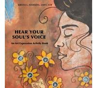 Hear Your Soul's Voice: An Art Expression Activity Book