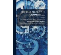 Hearing Before the Committee ...