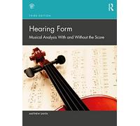 Hearing Form: Musical Analysis With and Without the Score
