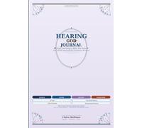 Hearing God Journal: 40 Days Learning to Recognise His Voice - The HEAR Method for Christian Women (The Still Waters Series)