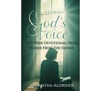 Hearing God’s Voice: A 4-W evotional from Words From The Father (Words From The Father Devotionals)