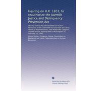 Hearing on H.R. 1801, to reauthorize the Juvenile Justice and Delinquency Prevention Act: Hearing before the Subcommittee on Human Resources of the ... held in Washington, DC, February 18, 1988